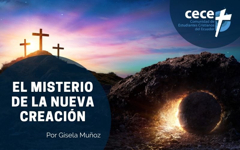 "El misterio de la nueva creación" (www.somoslacece.com)