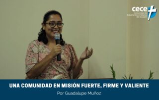 "una comunidad en misión fuerte, firme y valiente" (www.somoslacece.com)